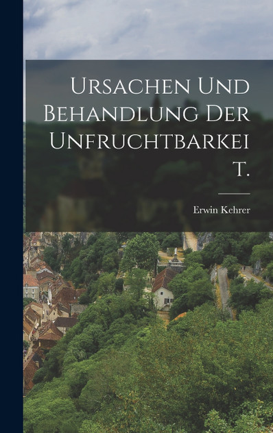 Ursachen und Behandlung der Unfruchtbarkeit. Ursachen und Behandlung der Unfruchtbarkeit.
