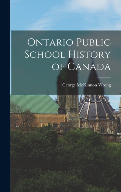 Ontario Public School History of Canada Ontario Public School History of Canada