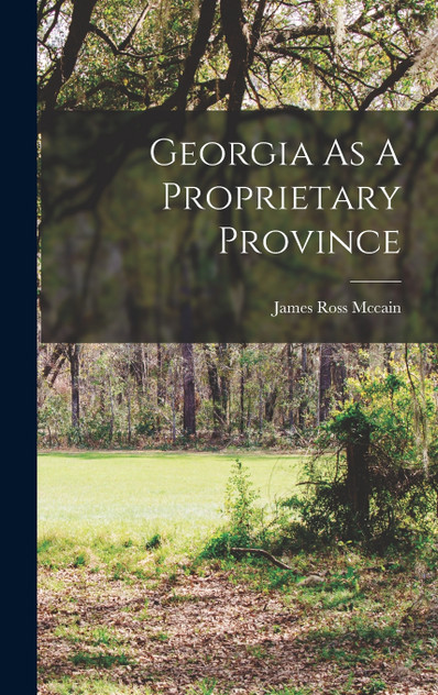 Georgia As A Proprietary Province Georgia As A Proprietary Province