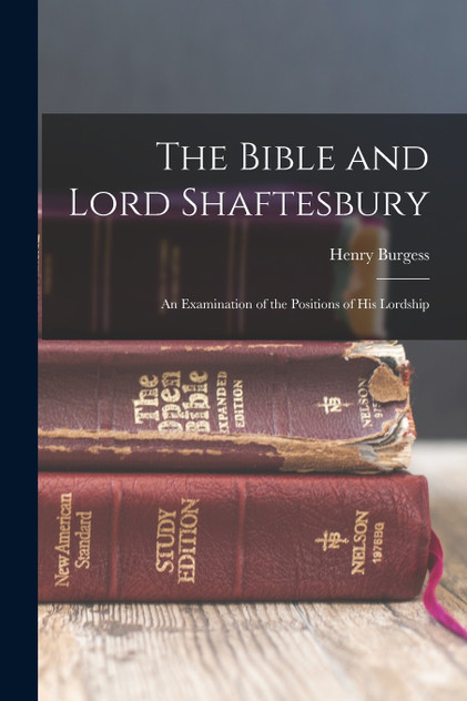 The Bible and Lord Shaftesbury The Bible and Lord Shaftesbury