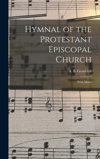 Hymnal of the Protestant Episcopal Church Hymnal of the Protestant Episcopal Church