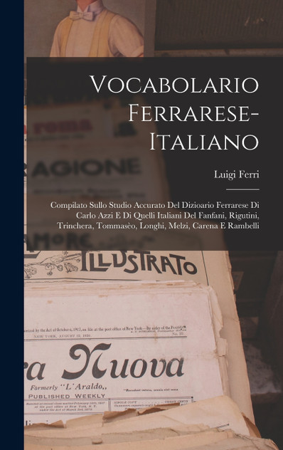 Vocabolario Ferrarese-Italiano Vocabolario Ferrarese-Italiano
