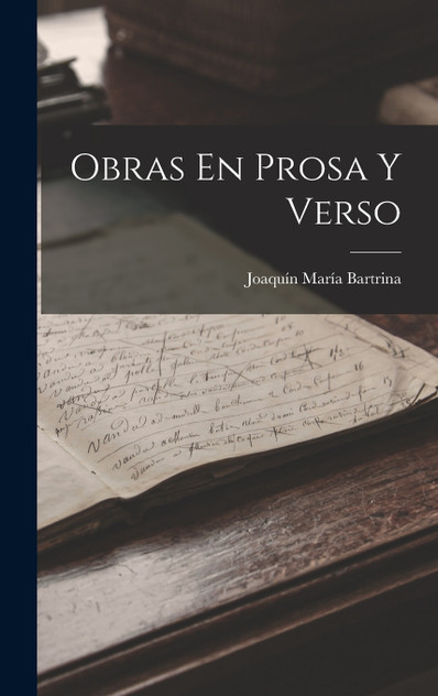 Obras En Prosa Y Verso Obras En Prosa Y Verso