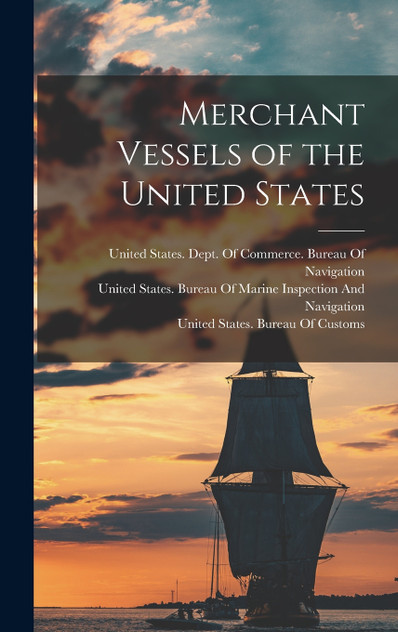 Merchant Vessels of the United States Merchant Vessels of the United States