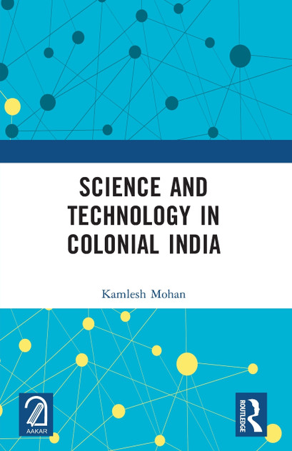Science and Technology in Colonial India Science and Technology in Colonial India