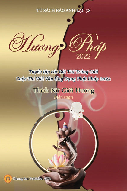 Hương Pháp 2022 (Tuyển tập các Bài Thi Trúng Giải  Cuộc Thi Viết Văn Ứng Dụng Phật Pháp 2022)