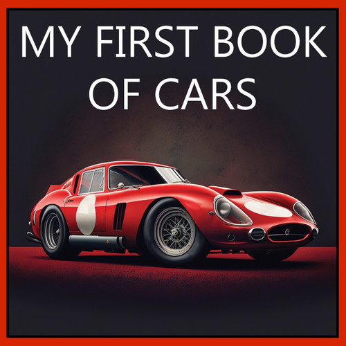 MY FIRST BOOK OF CARS MY FIRST BOOK OF CARS