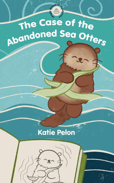 The Case of the Abandoned Sea Otters The Case of the Abandoned Sea Otters