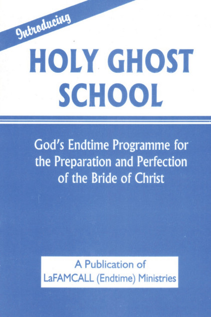 INTRODUCING HOLY GHOST SCHOOL - LaFAMCALL INTRODUCING HOLY GHOST SCHOOL - LaFAMCALL