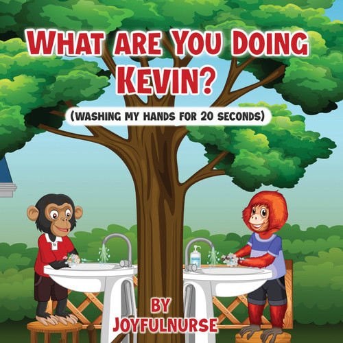 What are you doing Kevin? washes hand for 20 seconds What are you doing Kevin? washes hand for 20 seconds