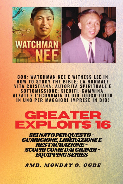 Grandi imprese - 16 Con Watchman Nee e Witness Lee in How to Study the Bible;La normale.. Grandi imprese - 16 Con Watchman Nee e Witness Lee in How to Study the Bible;La normale..