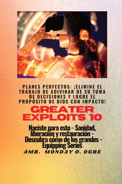 Greater Exploits - 10 - Planes perfectos Greater Exploits - 10 - Planes perfectos