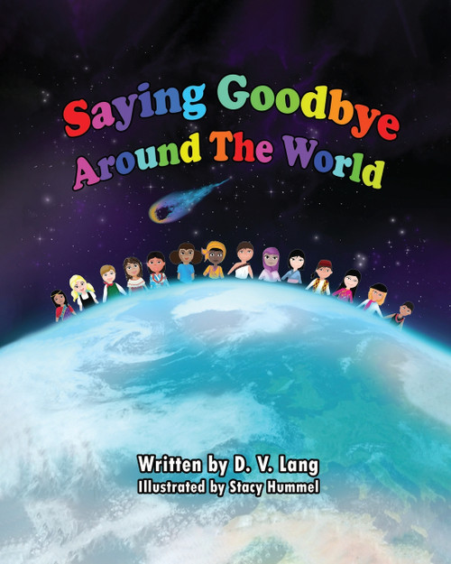 Saying Goodbye Around the World Saying Goodbye Around the World