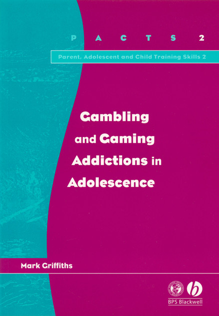Gambling and Gaming Addictions in Adolescence Gambling and Gaming Addictions in Adolescence