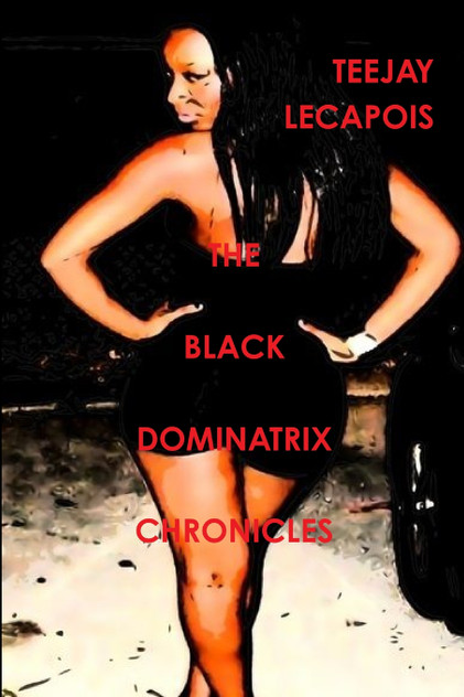 The  Black  Dominatrix  Chronicles