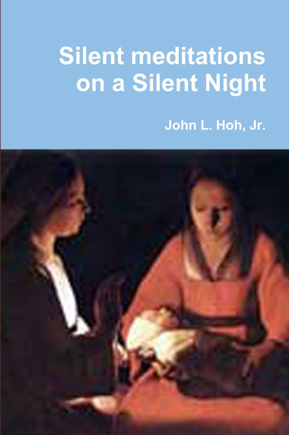 Silent meditations on a Silent Night Silent meditations on a Silent Night