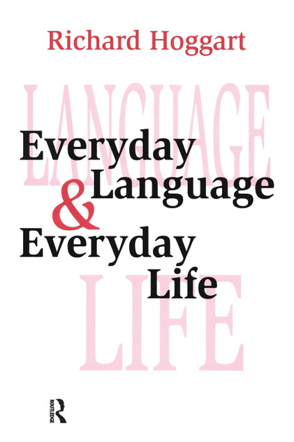 Everyday Language and Everyday Life Everyday Language and Everyday Life