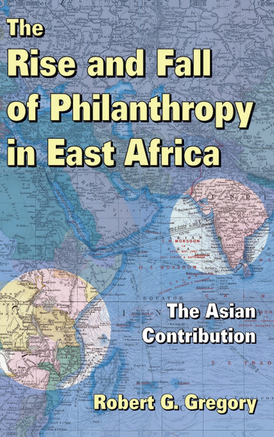 The Rise and Fall of Philanthropy in East Africa The Rise and Fall of Philanthropy in East Africa