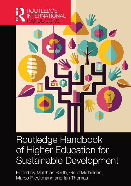 Routledge Handbook of Higher Education for Sustainable Development Routledge Handbook of Higher Education for Sustainable Development