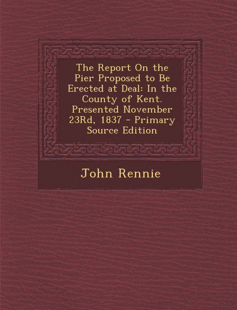 The Report On the Pier Proposed to Be Erected at Deal