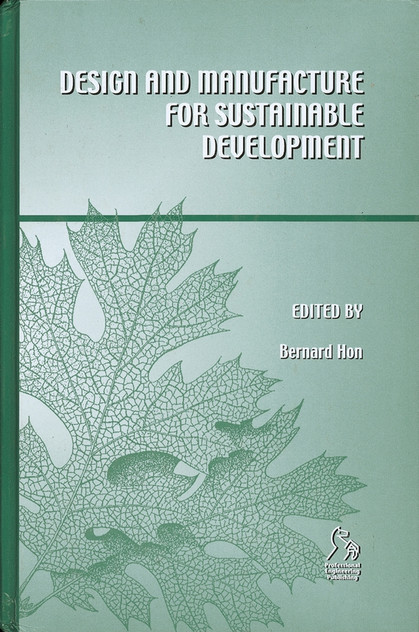 Design and Manufacture for Sustainable Development Design and Manufacture for Sustainable Development