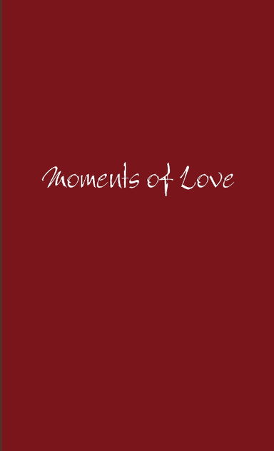 Moments of Love Moments of Love