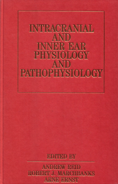 Intracranial and Inner Ear Physiology and Pathophysiology Intracranial and Inner Ear Physiology and Pathophysiology