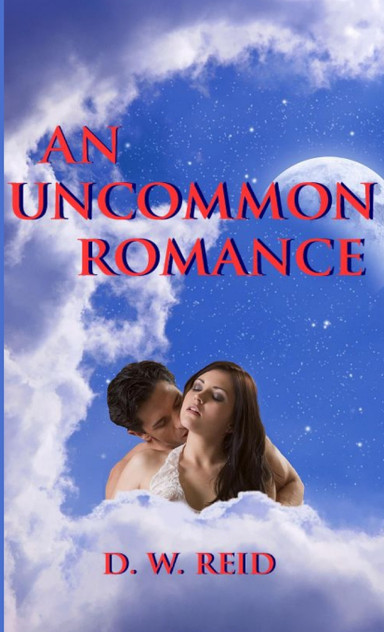An Uncommon Romance An Uncommon Romance