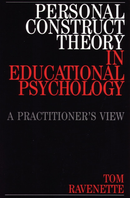 Personal Construct Theory in Educational Psychology Personal Construct Theory in Educational Psychology