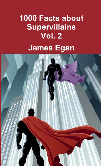 1000 Facts about Supervillains Vol. 2 1000 Facts about Supervillains Vol. 2