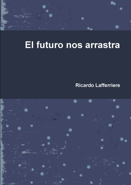 El futuro nos arrastra