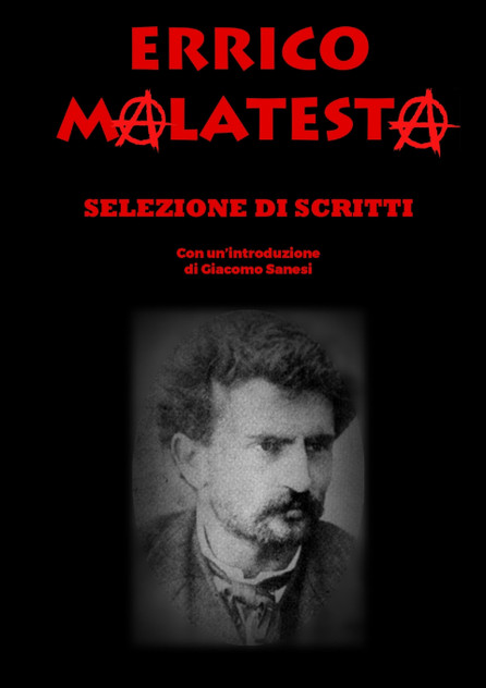 Errico Malatesta - Selezione di Opere Errico Malatesta - Selezione di Opere