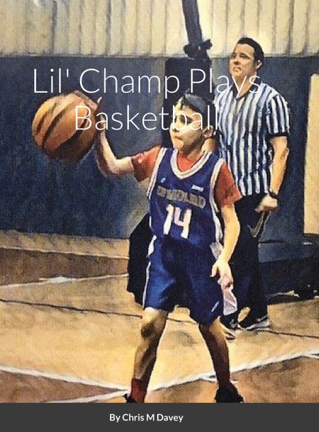Lil' Champ Plays Basketball Lil' Champ Plays Basketball
