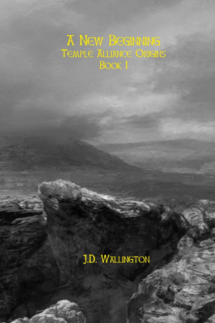 A New Beginning (Temple Alliance Origins, Book I) A New Beginning (Temple Alliance Origins, Book I)