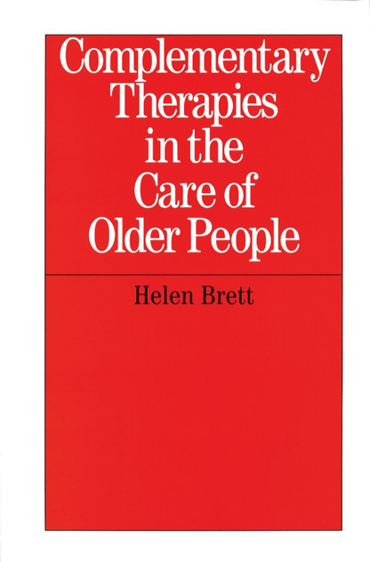 Complementary Therapies in the Care of Older People Complementary Therapies in the Care of Older People
