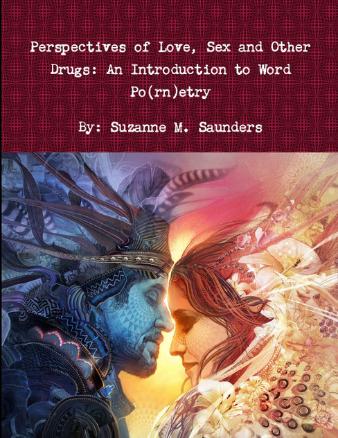 Perspectives of Love, Sex and Other Drugs Perspectives of Love, Sex and Other Drugs