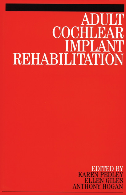 Adult Cochlear Implant Rehabilitation Adult Cochlear Implant Rehabilitation