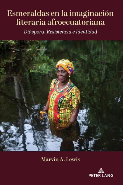 Esmeraldas en la imaginación literaria afroecuatoriana Esmeraldas en la imaginación literaria afroecuatoriana