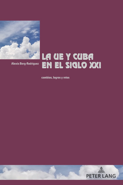 La UE y Cuba en el siglo XXI La UE y Cuba en el siglo XXI