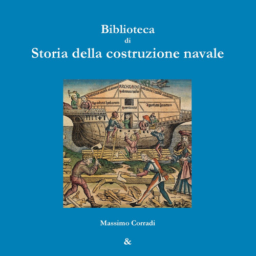 Biblioteca di Storia della costruzione navale Biblioteca di Storia della costruzione navale