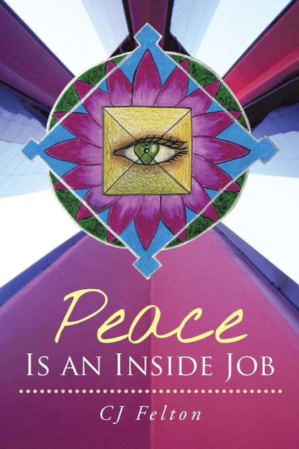 Peace Is an Inside Job Peace Is an Inside Job