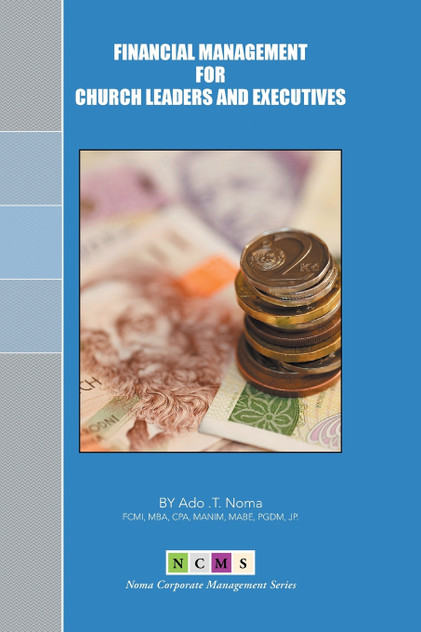 Financial Management for Church Leaders and Executives Financial Management for Church Leaders and Executives