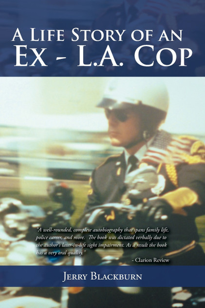 A Life Story of an Ex - L.A. Cop A Life Story of an Ex - L.A. Cop