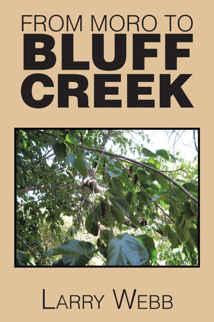 From Moro to Bluff Creek From Moro to Bluff Creek