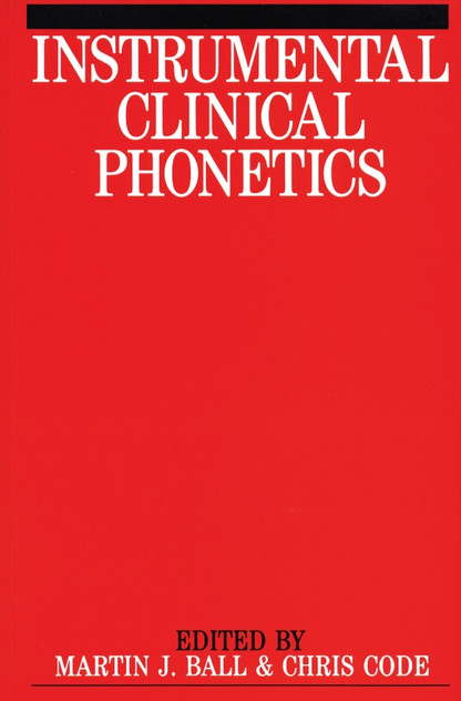 Instrumental Clinical Phonetics Instrumental Clinical Phonetics