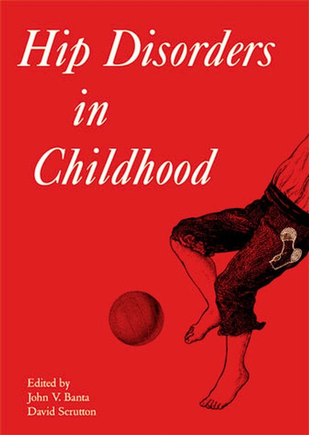 Hip Disorders in Childhood Hip Disorders in Childhood