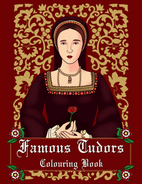 Famous Tudors Colouring Book Famous Tudors Colouring Book