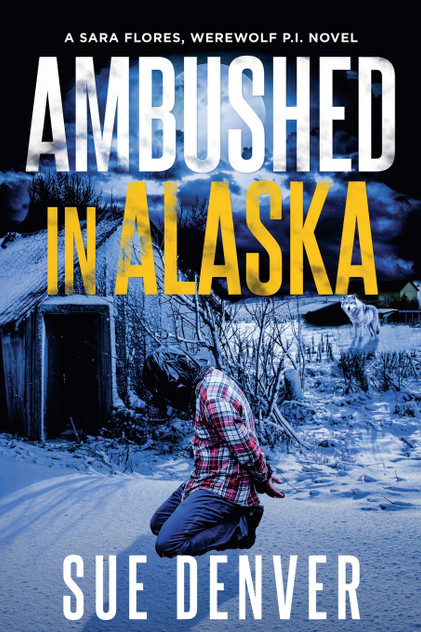 Ambushed in Alaska Ambushed in Alaska