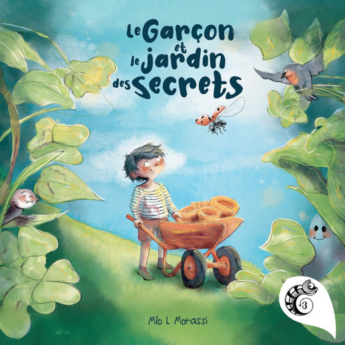 Le garçon et le jardin des secrets Le garçon et le jardin des secrets