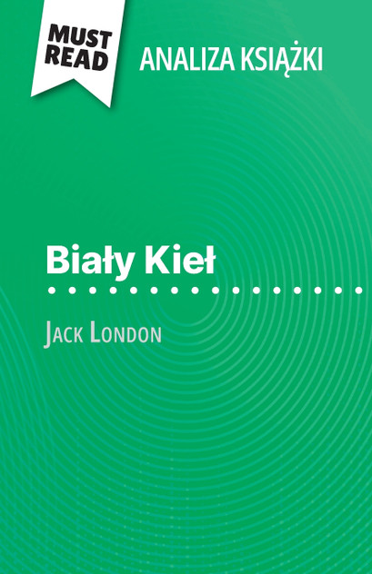 Biały Kieł książka Jack London (Analiza książki) Biały Kieł książka Jack London (Analiza książki)